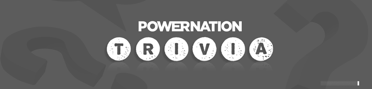 PowerNation Trivia
